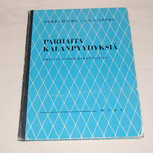 Erkki Halme - A.F. Aalberg Parhaita kalanpyydyksiä - Ohjeita niiden rakentajille